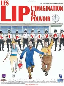 Affiche de Les Lip, l'imagination au pouvoir (documentaire) de Christian Rouaud