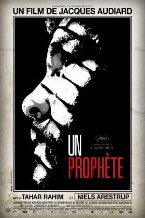 Affiche du film Un Prophète (film) de Jacques Audiard avec Tahar Rahim, Niels Arestrup, Adel Bencherif