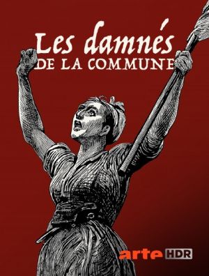 Affiche de Les damnés de la Commune (documentaire) de Raphaël Meyssan