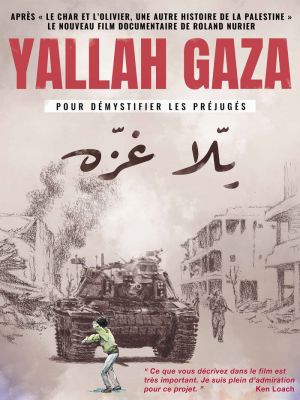 Affiche du documentaire Yallah Gaza (documentaire) de Roland Nurier