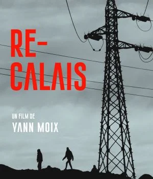 Affiche du documentaire Re-Calais (documentaire) de Yann Moix