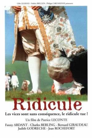 Affiche du film Ridicule (film) de Patrice Leconte avec Charles Berling, Fanny Ardant, Bernard Giraudeau