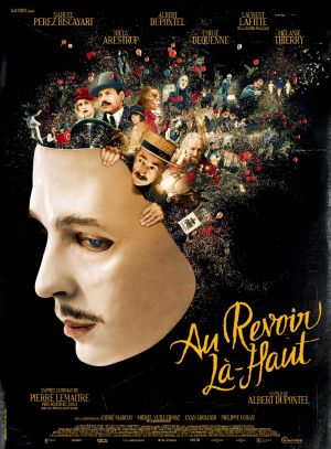 Affiche de Au revoir là-haut (film) de Albert Dupontel avec Albert Dupontel, Laurent Lafitte, Nahuel Perez Biscayart