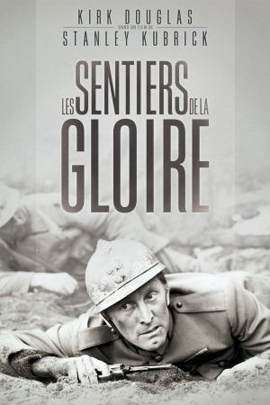 Affiche du film Les Sentiers de la gloire (film) de Stanley Kubrick avec Kirk Douglas, Ralph Meeker, Adolphe Menjou