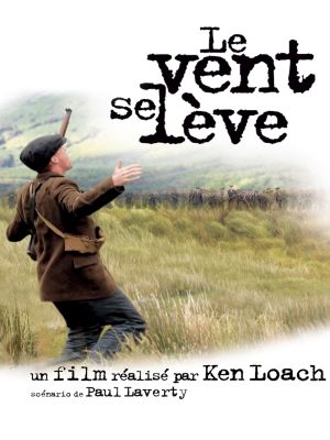 Affiche du film Le Vent se lève (film) de Ken Loach avec Cillian Murphy, Padraic Delaney, Liam Cunningham