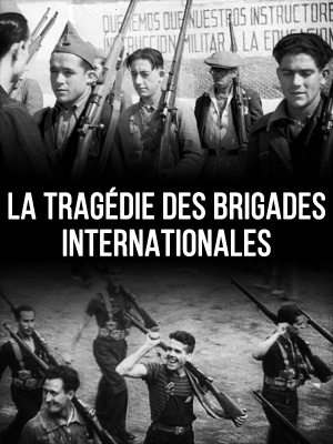 Affiche du documentaire La Tragédie des Brigades internationales (documentaire) de Patrick Rotman
