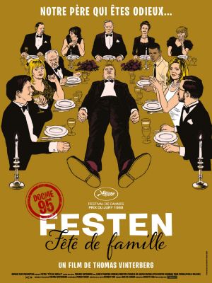 Affiche du film Festen (film) de Thomas Vinterberg avec Ulrich Thomsen, Henning Moritzen, Thomas Bo Larsen, Paprika Steen, Birthe Neumann, Trine Dyrholm