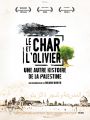 Le Char et l'Olivier, une autre histoire de la Palestine (documentaire)
