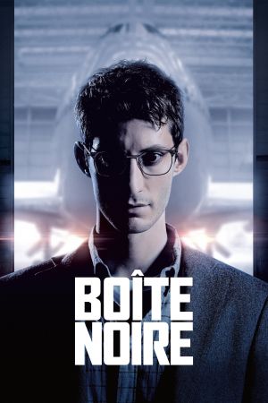 Affiche du film Boîte noire (film) de Yann Gozlan avec Pierre Niney, Lou de Laâge, André Dussollier