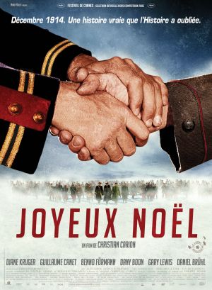 Affiche du film Joyeux Noël (film) de Christian Carion avec Diane Kruger, Guillaume Canet, Daniel Brühl
