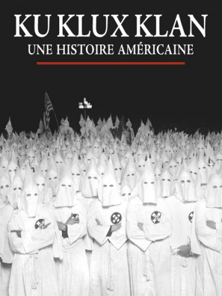 Fichier:Ku Klux Klan - Une histoire américaine (documentaire).jpeg