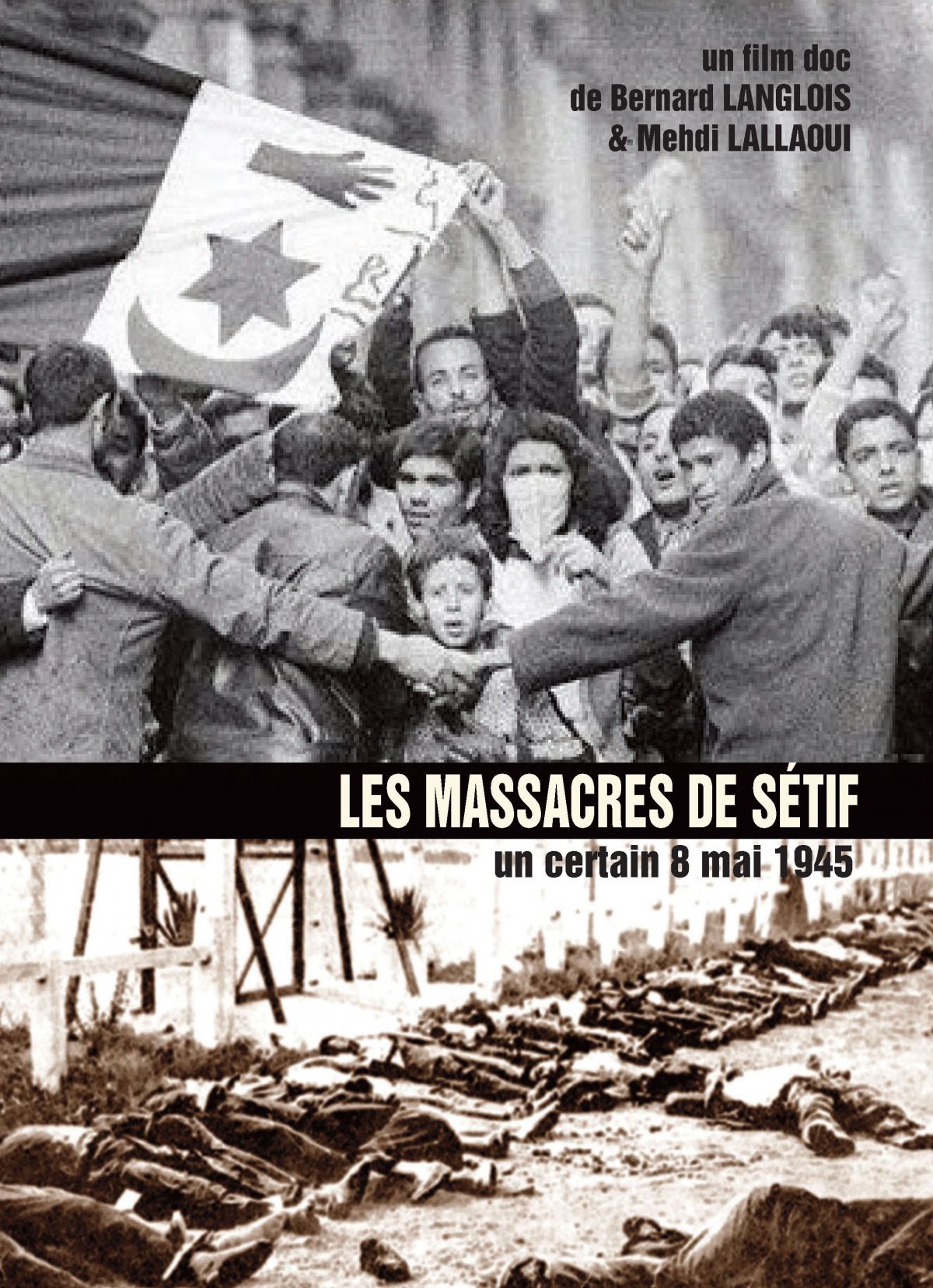 Regarder Les Massacres de Sétif, un certain 8 mai 1945 (documentaire ...