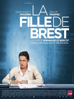 Affiche de La fille de Brest (film) de Emmanuelle Bercot avec Benoît Magimel, Charlotte Laemmel, Sidse Babett Knudsen