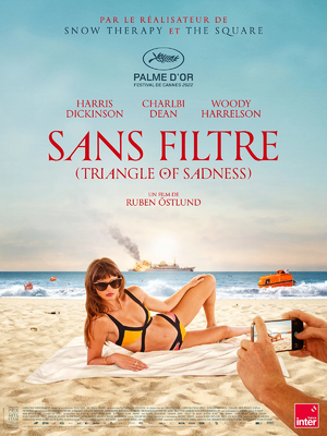 Affiche de Sans filtre (film) de Ruben Östlund avec Harris Dickinson, Charlbi Dean Kriek, Woody Harrelson