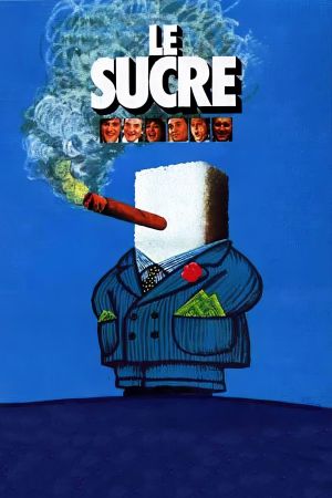 Affiche du film Le Sucre (film) de Jacques Rouffio avec Gérard Depardieu, Jean Carmet, Michel Piccoli