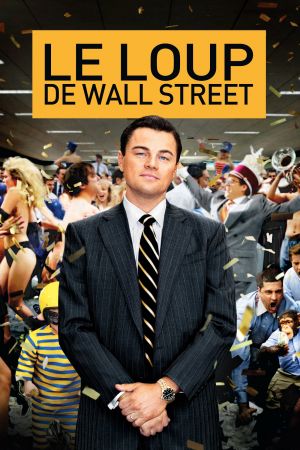Affiche de Le loup de Wall Street (film) de Martin Scorsese avec Jonah Hill, Leonardo DiCaprio, Margot Robbie